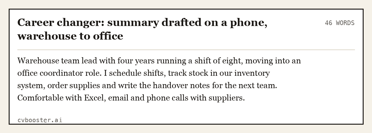 Complete Career changer: summary drafted on a phone, warehouse to office example, 46 words, laid out as it would sit in the application form