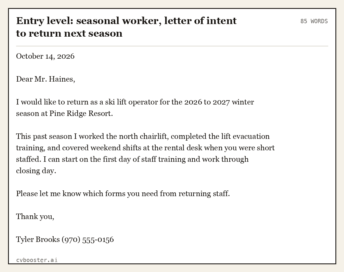 Complete Entry level: seasonal worker, letter of intent to return next season example, 85 words, laid out as it would sit in the application form