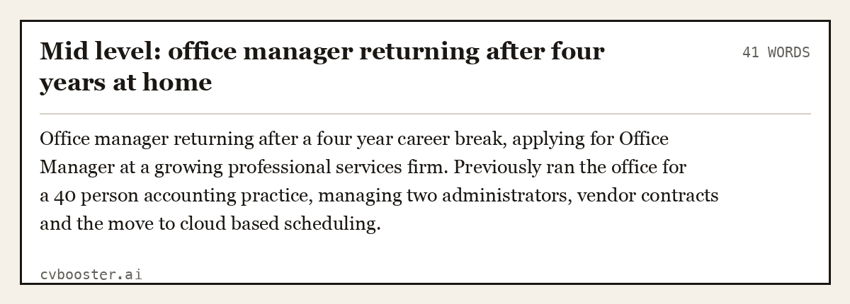 Complete Mid level: office manager returning after four years at home example, 41 words, laid out as it would sit in the application form