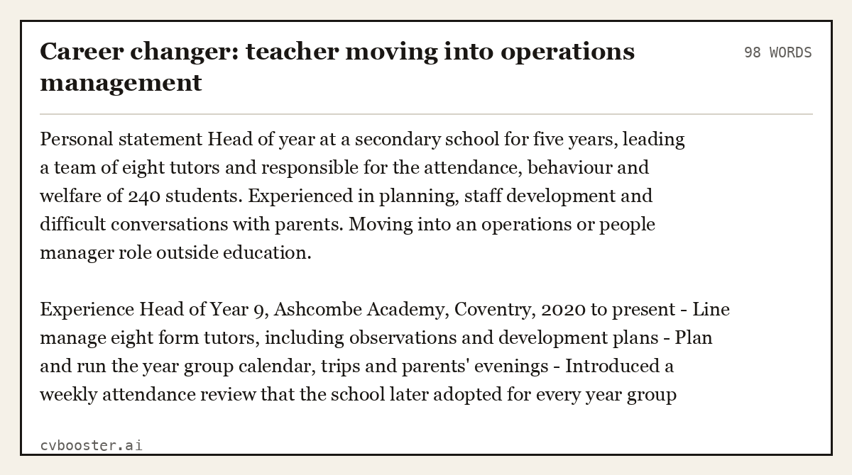 Complete Career changer: teacher moving into operations management example, 98 words, laid out as it would sit in the application form