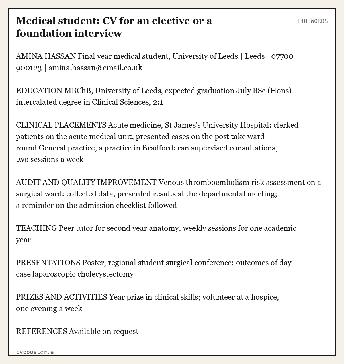 Complete Medical student: CV for an elective or a foundation interview example, 140 words, laid out as it would sit in the application form