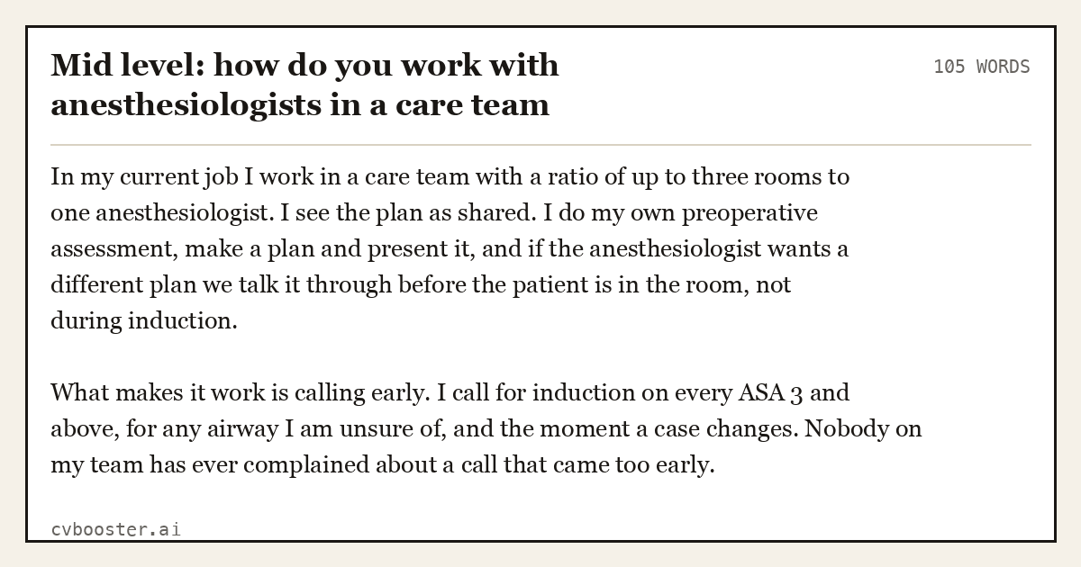Complete Mid level: how do you work with anesthesiologists in a care team example, 105 words, laid out as it would sit in the application form