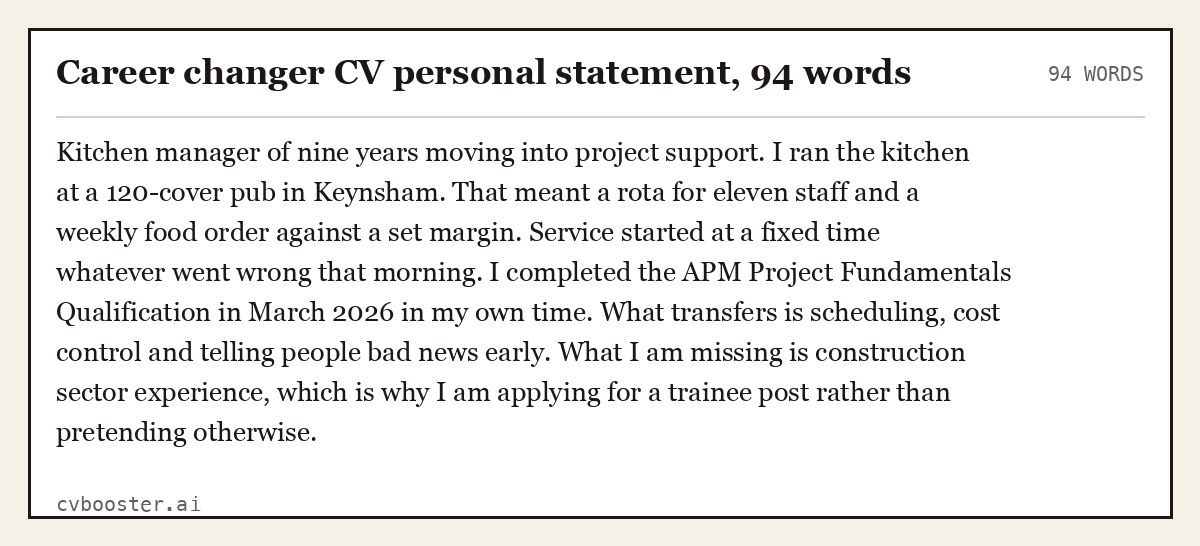 Complete Career changer CV personal statement example, 94 words, laid out as it would sit in the application form