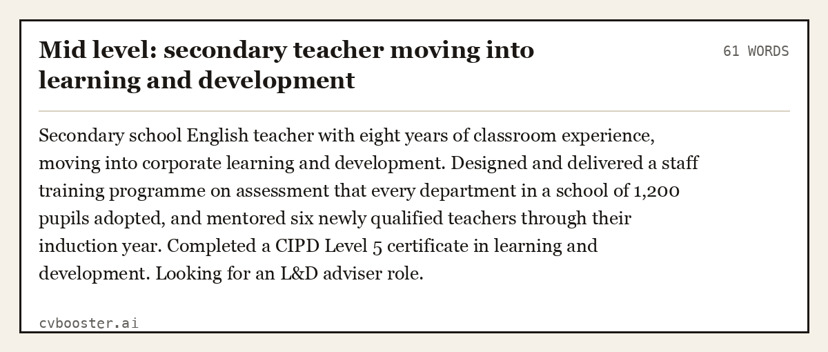 Complete Mid level: secondary teacher moving into learning and development example, 61 words, laid out as it would sit in the application form