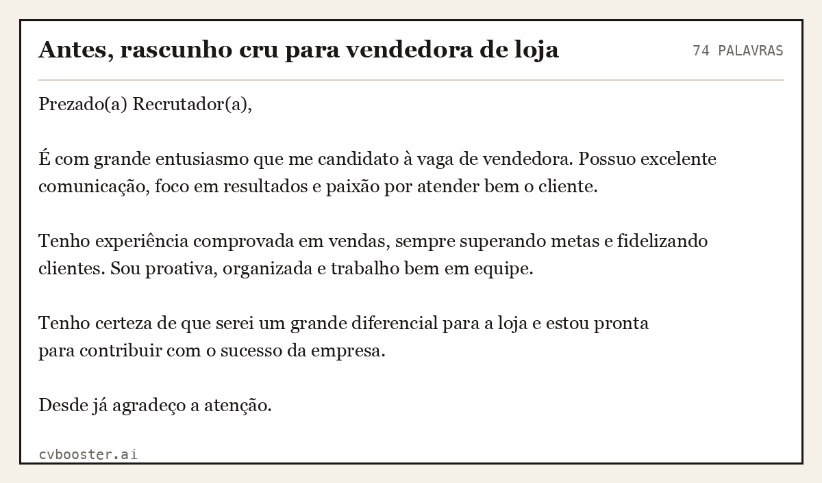 Exemplo completo: Antes, rascunho cru para vendedora de loja, 74 palavras