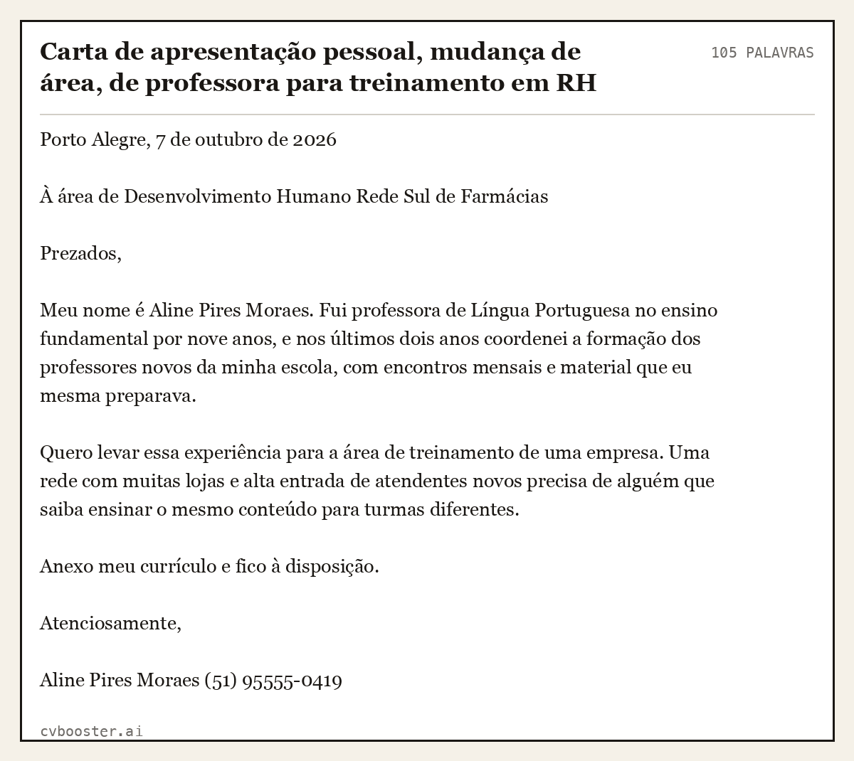 Exemplo completo: Carta de apresentação pessoal, mudança de área, de professora para treinamento em RH, 105 palavras
