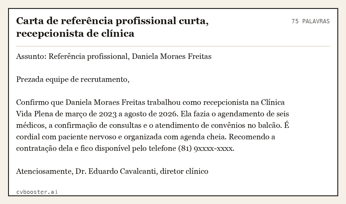 Exemplo completo: Carta de referência profissional curta, recepcionista de clínica, 75 palavras