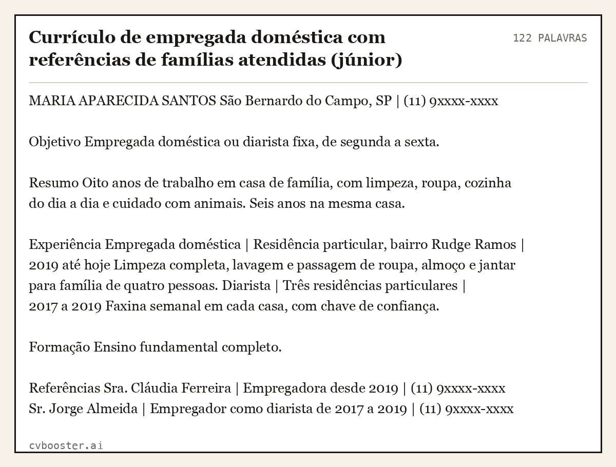 Exemplo completo: Currículo de empregada doméstica com referências de famílias atendidas (júnior), 122 palavras