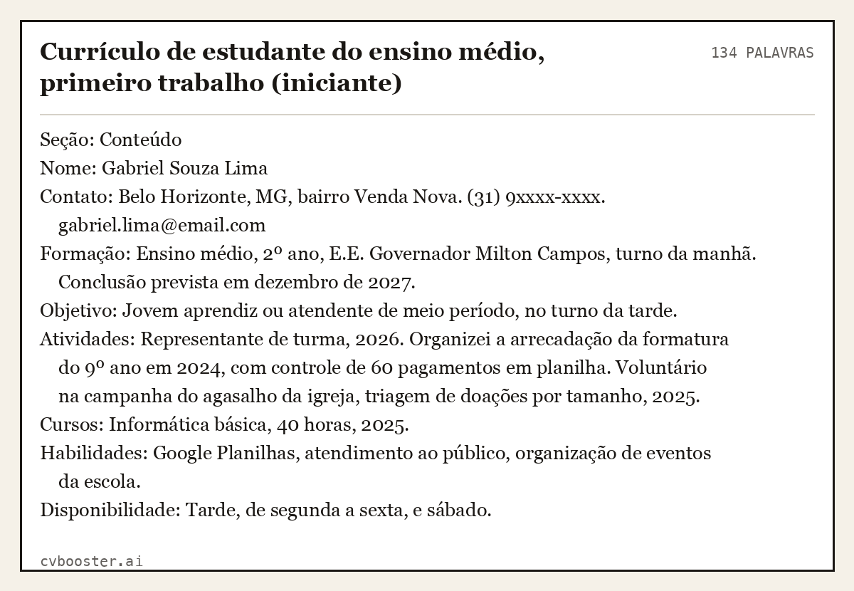 Exemplo completo: Currículo de estudante do ensino médio, primeiro trabalho (iniciante), 134 palavras