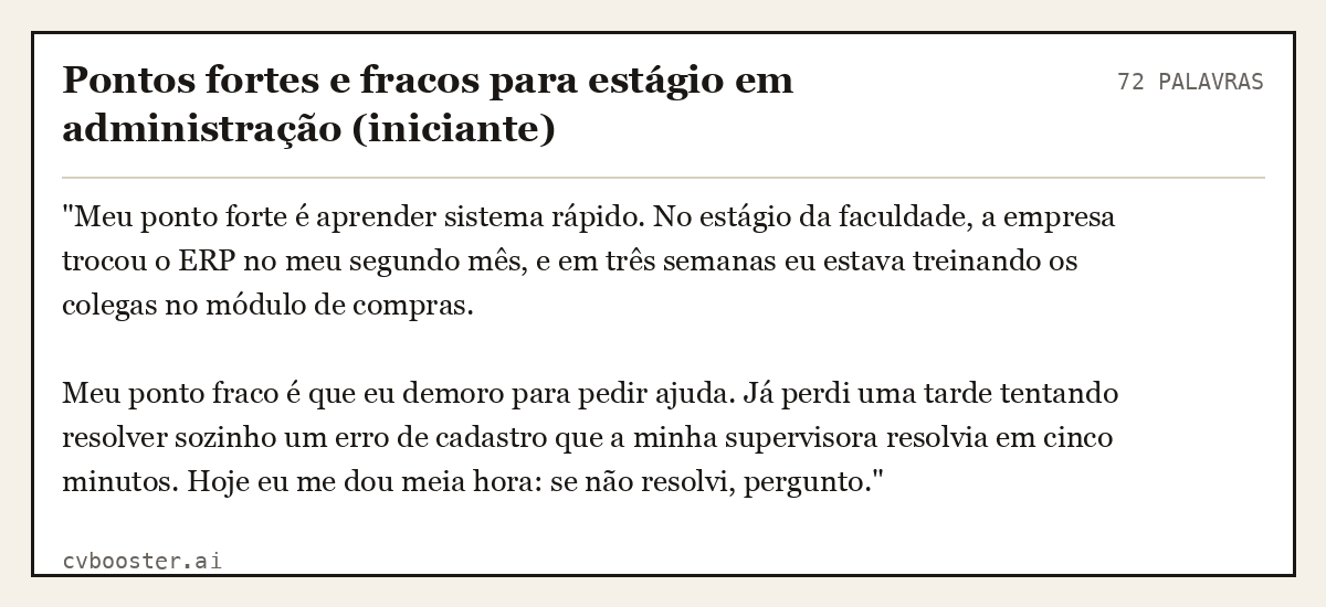 Exemplo completo: Pontos fortes e fracos para estágio em administração (iniciante), 72 palavras