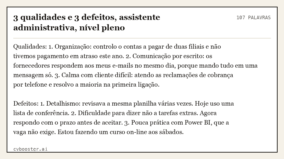 Exemplo completo: 3 qualidades e 3 defeitos, assistente administrativa, nível pleno, 107 palavras