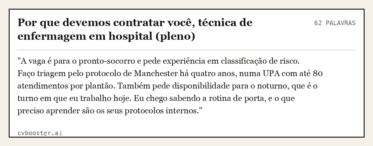 Exemplo completo: Por que devemos contratar você, técnica de enfermagem em hospital (pleno), 62 palavras