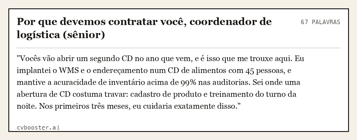 Exemplo completo: Por que devemos contratar você, coordenador de logística (sênior), 67 palavras
