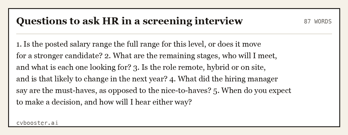 Complete Questions to ask HR in a screening interview example, 87 words, laid out as it would sit in the application form