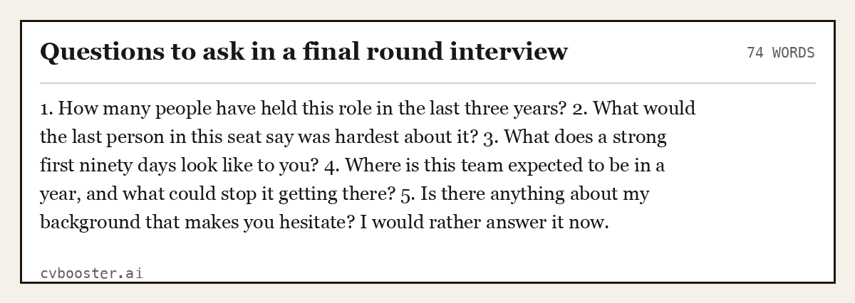 Complete Questions to ask in a final round interview example, 74 words, laid out as it would sit in the application form