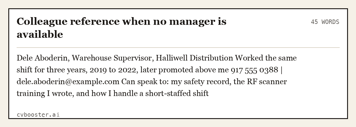 Complete Colleague reference when no manager is available example, 45 words, laid out as it would sit in the application form
