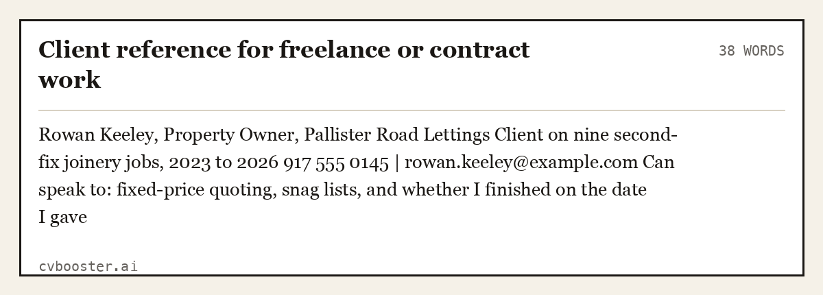 Complete Client reference for freelance or contract work example, 38 words, laid out as it would sit in the application form