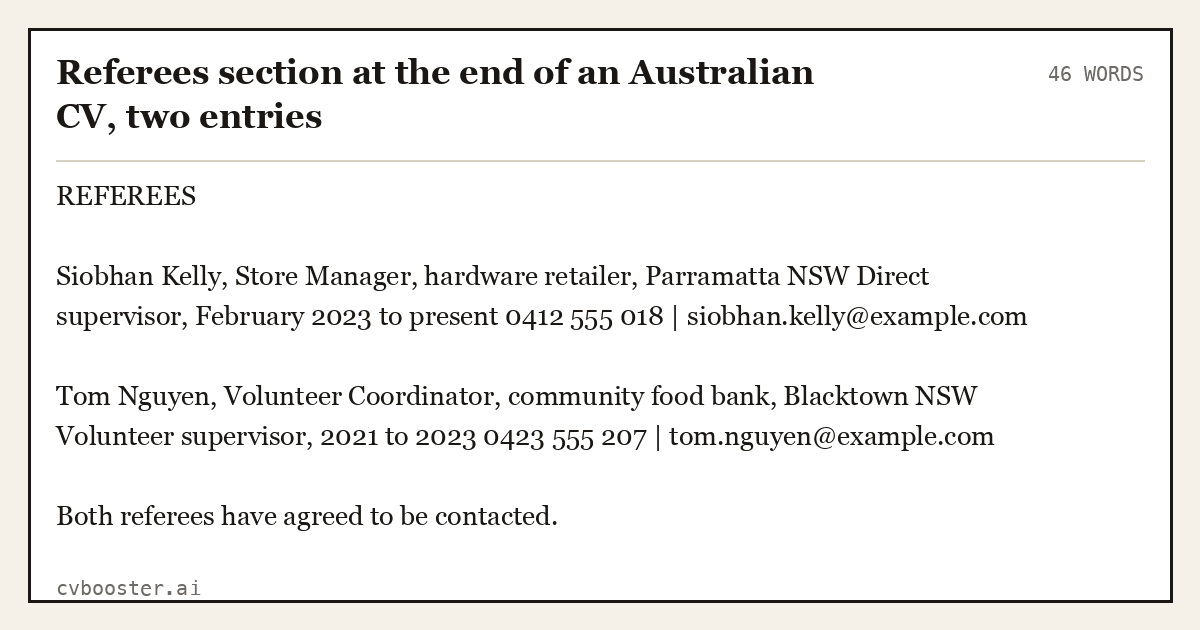 Complete Referees section at the end of an Australian CV, two entries example, 46 words, laid out as it would sit in the application form