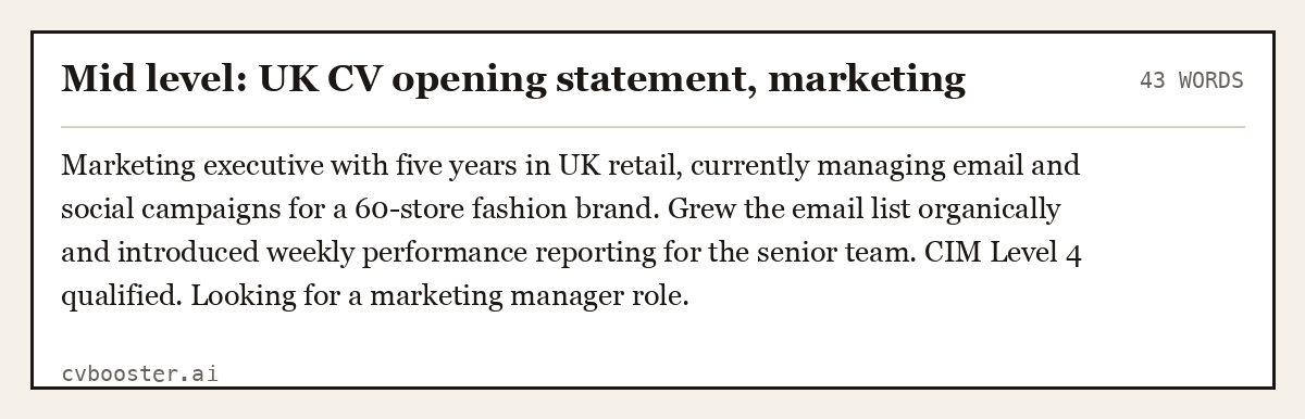 Complete Mid level: UK CV opening statement, marketing example, 43 words, laid out as it would sit in the application form