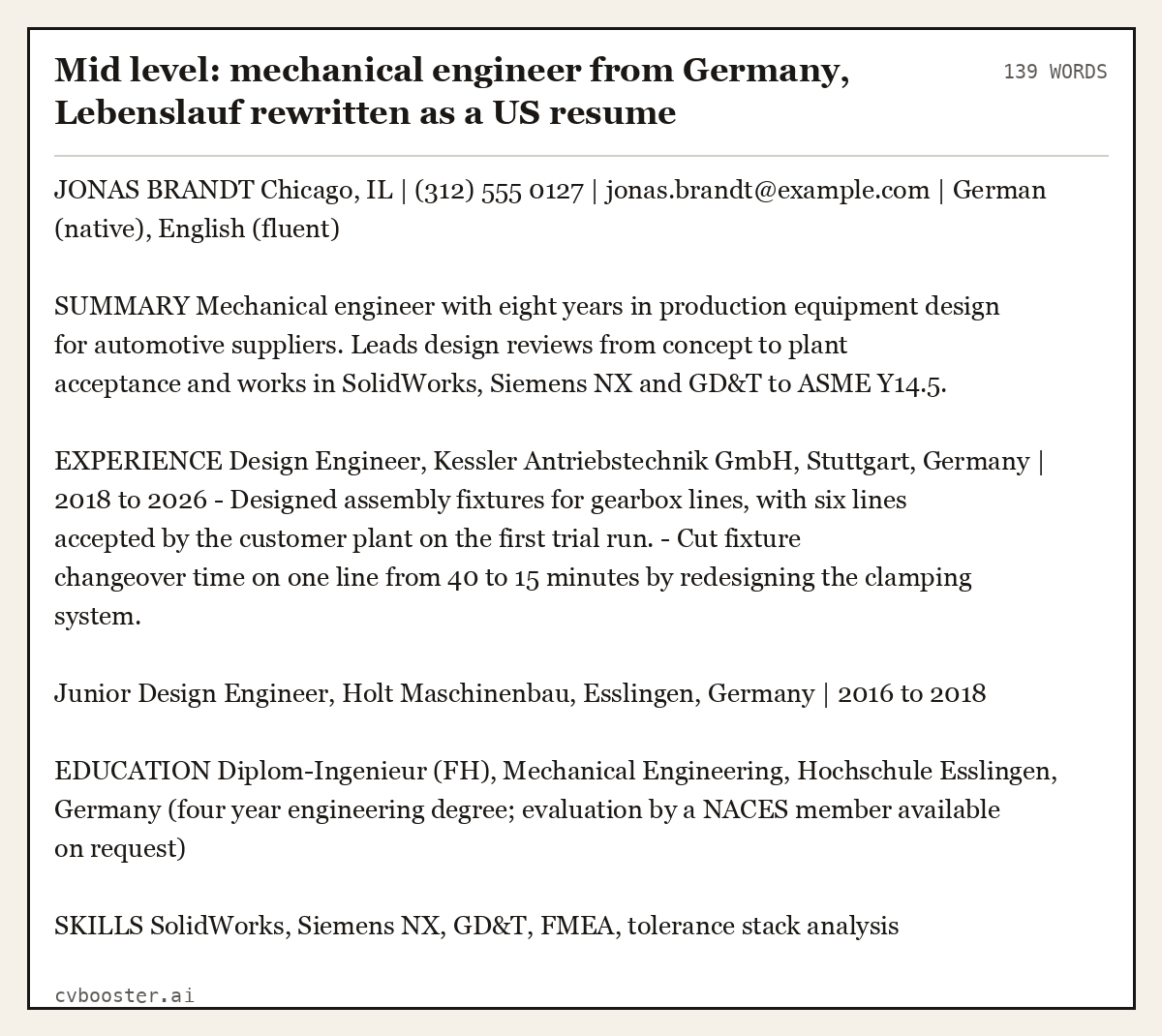 Complete Mid level: mechanical engineer from Germany, Lebenslauf rewritten as a US resume example, 139 words, laid out as it would sit in the application form