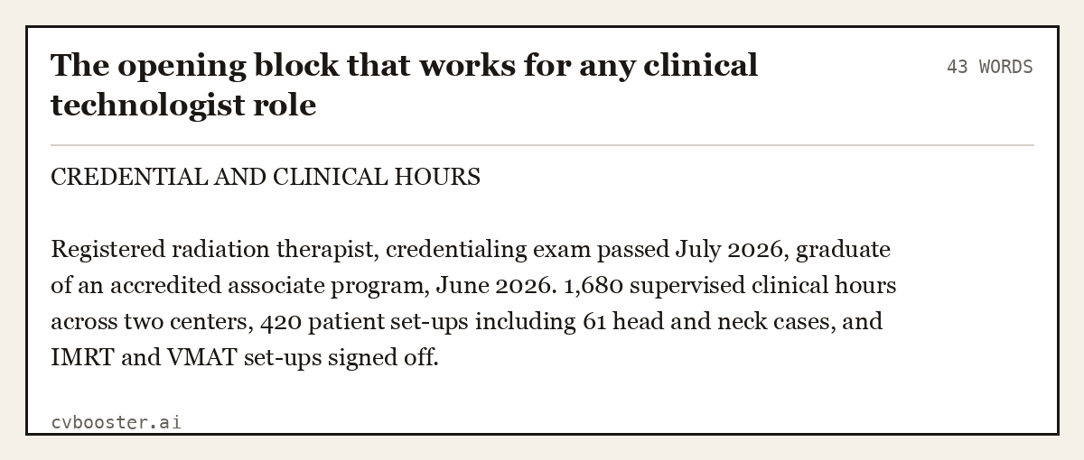 Complete The opening block that works for any clinical technologist role example, 43 words, laid out as it would sit in the application form