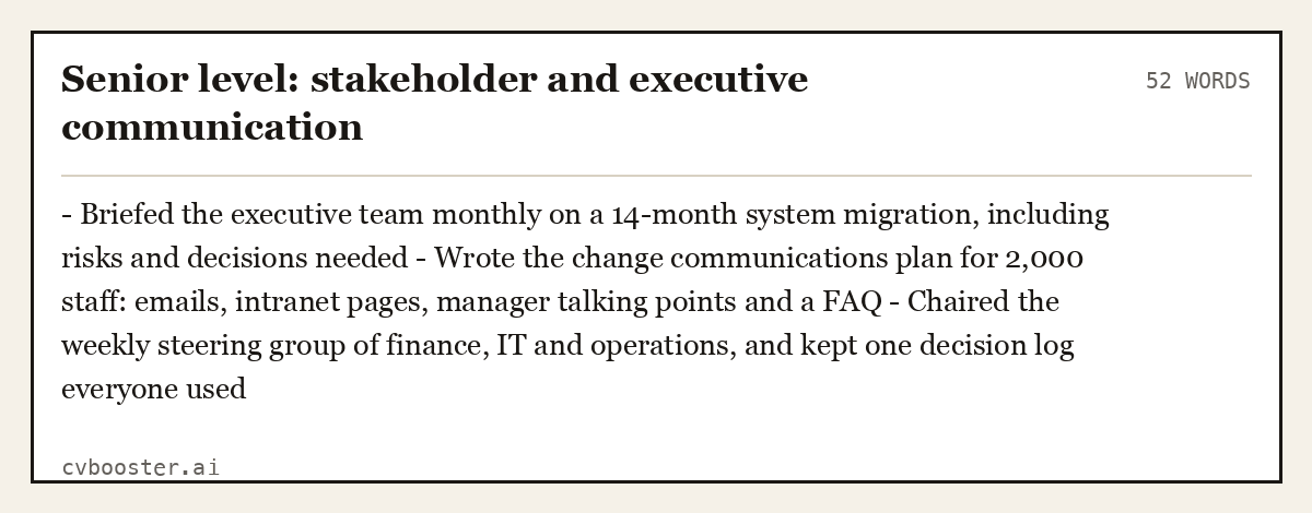 Complete Senior level: stakeholder and executive communication example, 52 words, laid out as it would sit in the application form