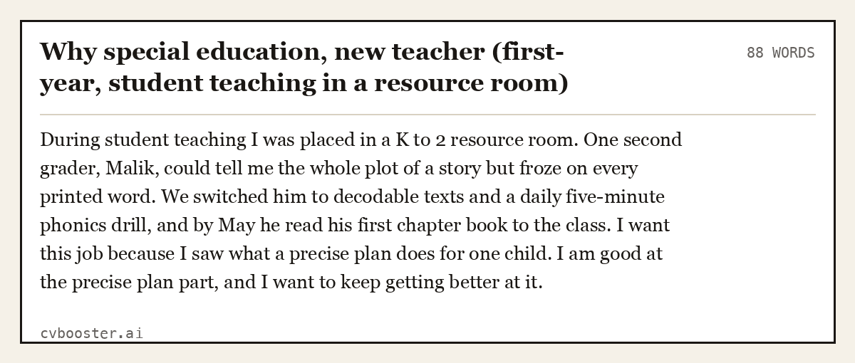 Complete Why special education, new teacher (first-year, student teaching in a resource room) example, 88 words, laid out as it would sit in the application form