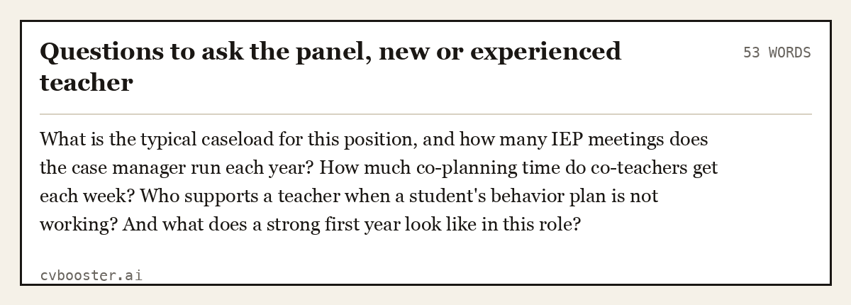 Complete Questions to ask the panel, new or experienced teacher example, 53 words, laid out as it would sit in the application form