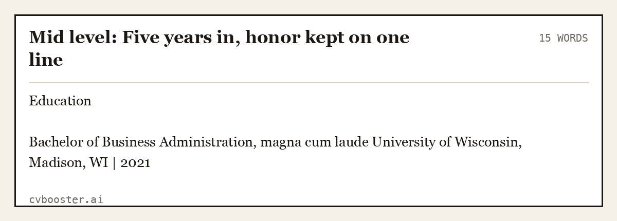 Complete Mid level: Five years in, honor kept on one line example, 15 words, laid out as it would sit in the application form