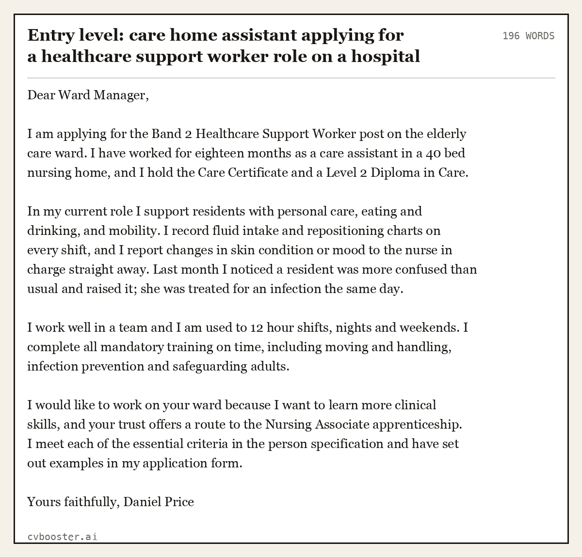 Complete Entry level: care home assistant applying for a healthcare support worker role on a hospital ward example, 196 words, laid out as it would sit in the application form