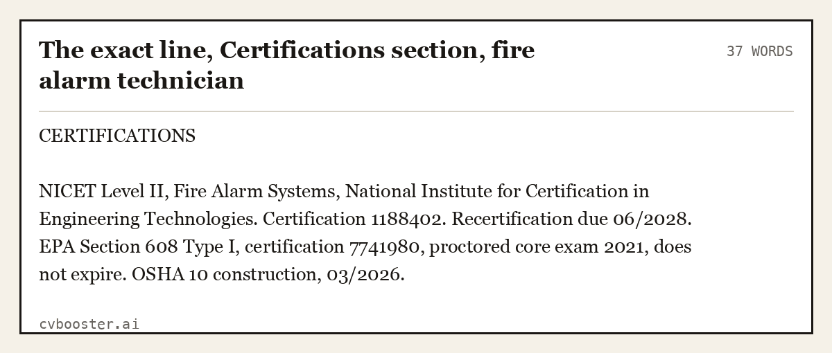 Complete The exact line, Certifications section, fire alarm technician example, 37 words, laid out as it would sit in the application form