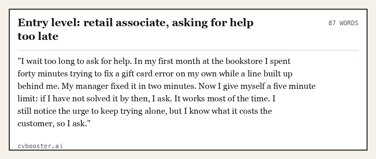 Complete Entry level: retail associate, asking for help too late example, 87 words, laid out as it would sit in the application form